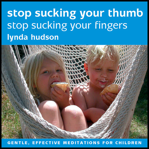 Stop Sucking Your Thumb, Lynda Hudson