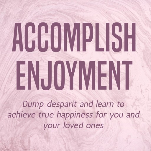 accomplish enjoyment, William James