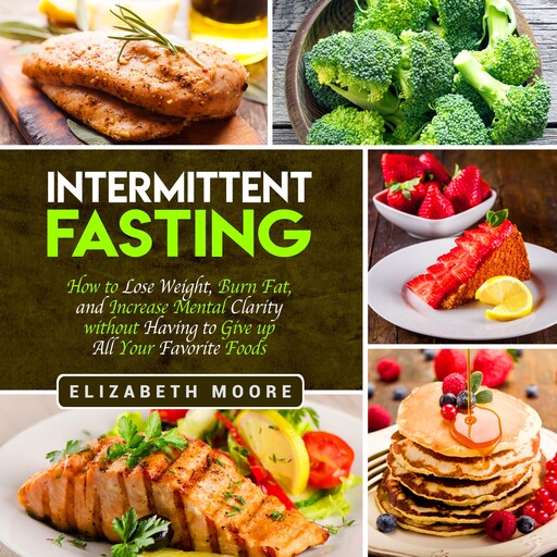 Intermittent Fasting, Elizabeth Moore