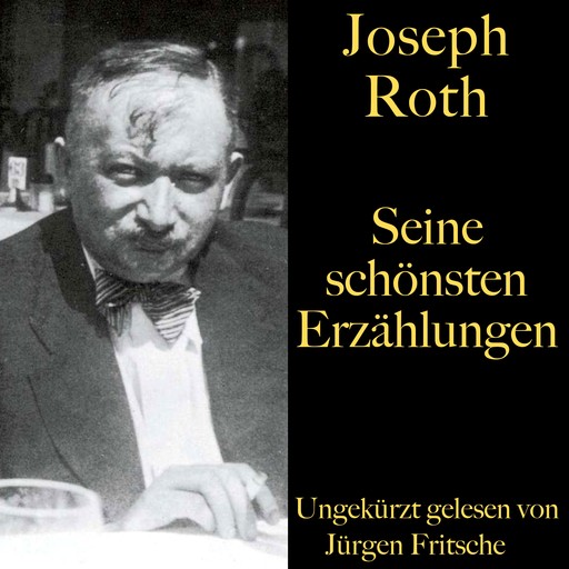 Joseph Roth: Seine schönsten Erzählungen, Joseph Roth