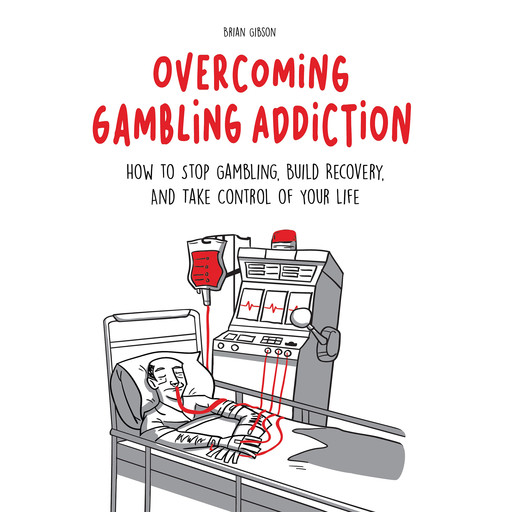 Overcoming Gambling Addiction, Brian Gibson