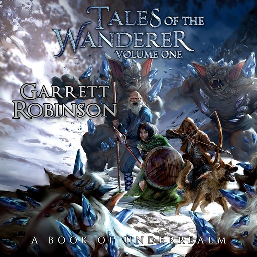 Tales of the Wanderer Volume One, Garrett Robinson