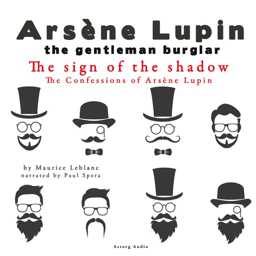 The Sign of the Shadow, the Confessions of Arsène Lupin, Maurice Leblanc