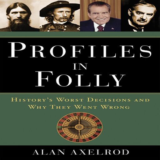 Profiles in Folly, Alan Axelrod