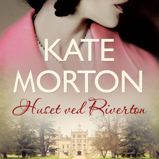 Huset ved Riverton, Kate Morton