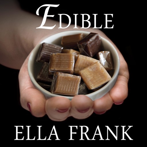 Edible, Frank Ella