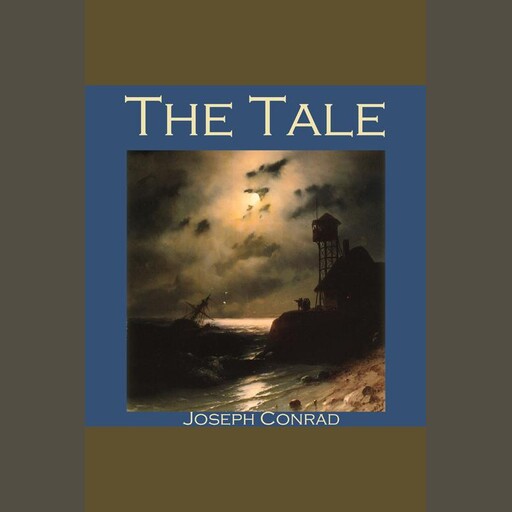 The Tale, Joseph Conrad