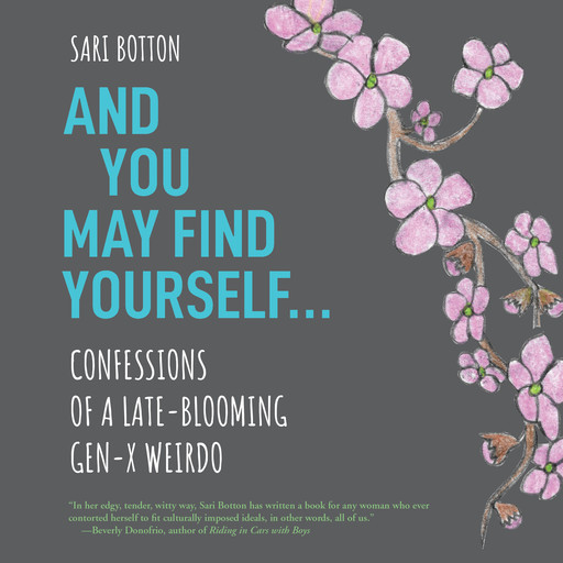 And You May Find Yourself..., Sari Botton