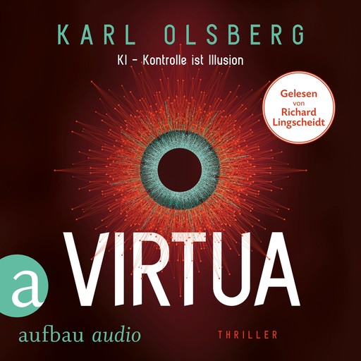 Virtua - KI - Kontrolle ist Illusion (Ungekürzt), Karl Olsberg