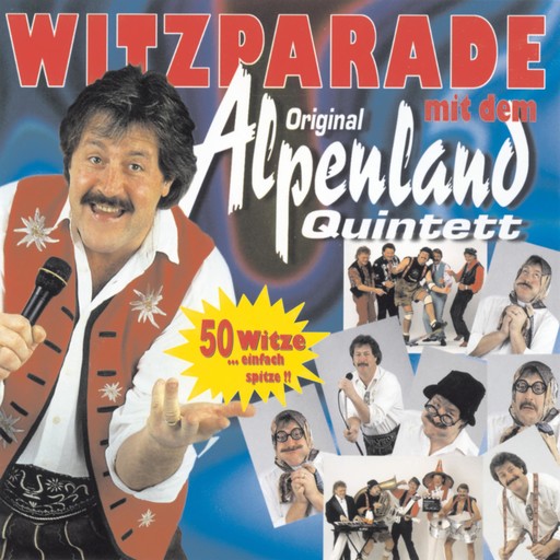 Witzparade mit dem Original Alpenland Quintett, Sepp Silberberger, Wolfgang Kammerer