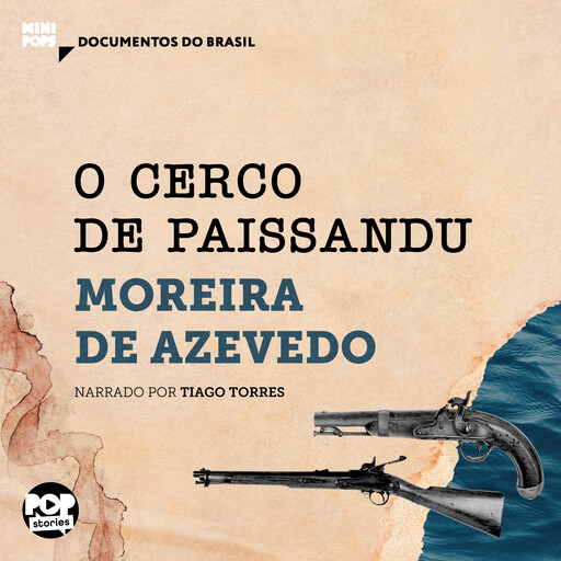 O cerco de Paissandu: Trechos selecionados de Rio da Prata e Paraguai - Quadros Guerreiros, Moreira de Azevedo