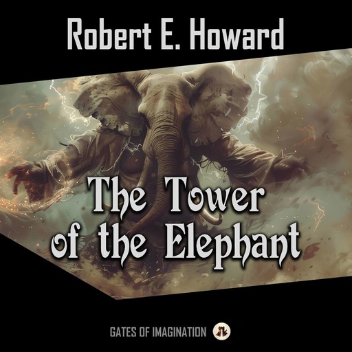The Tower of the Elephant, Robert E.Howard