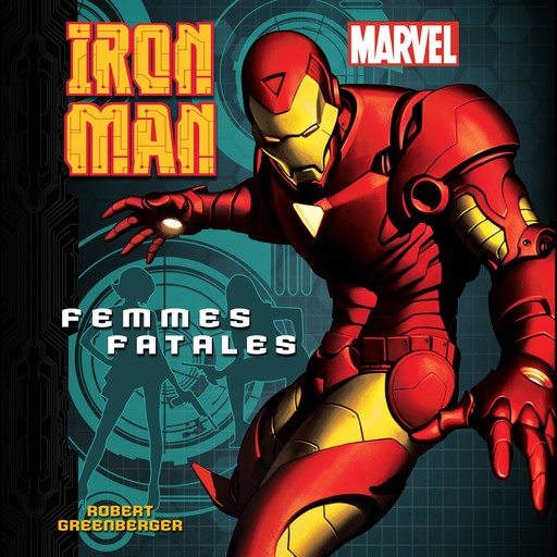 Iron Man: Femme Fatales, Robert Greenberger