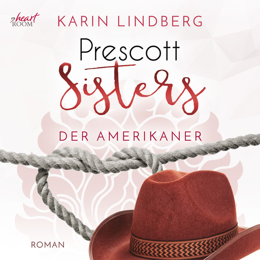 Prescott Sisters (4) - Der Amerikaner, Karin Lindberg