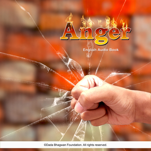 Anger - English Audio Book, Dada Bhagwan