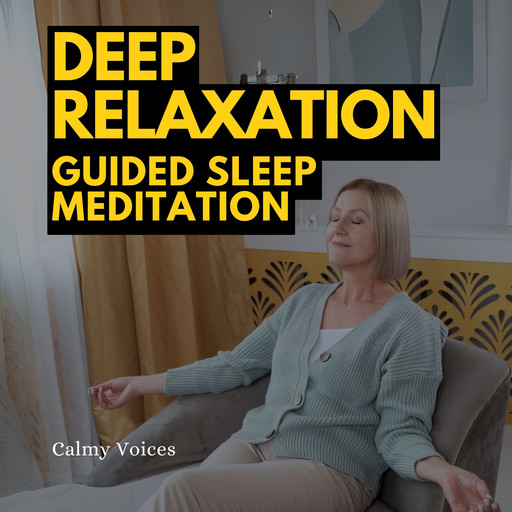 Deep Relaxation Guided Sleep Meditation, Calmy Voices