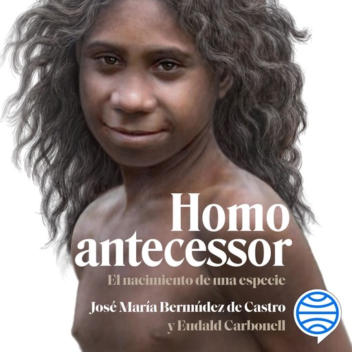 Homo antecessor, Eudald Carbonell, José María Bermúdez de Castro