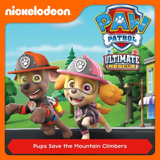 Episode 12: Ultimate Rescue: Pups Save the Mountain Climbers, PAW Patrol