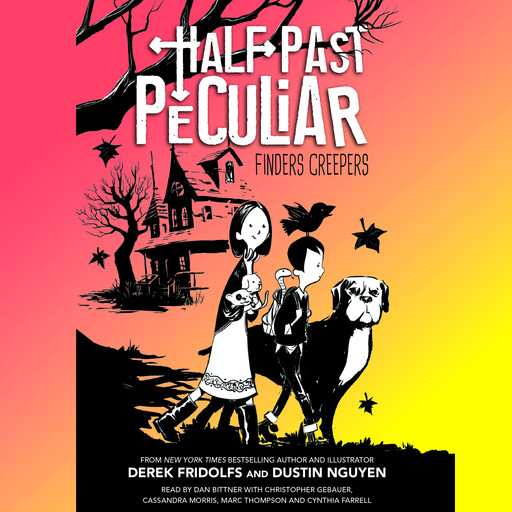 Finders Creepers (Half Past Peculiar, Book 1), Derek Fridolfs