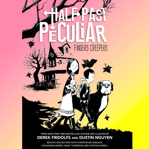 Finders Creepers (Half Past Peculiar Book 1), Derek Fridolfs