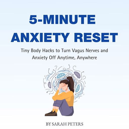 5-Minute Anxiety Reset, Sarah Peters