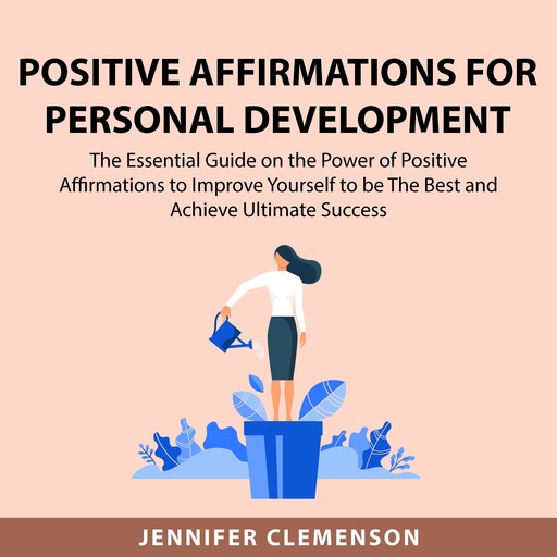 Positive Affirmations for Personal Development, Jennifer Clemenson