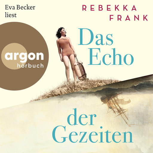 Das Echo der Gezeiten (Ungekürzte Lesung), Rebekka Frank