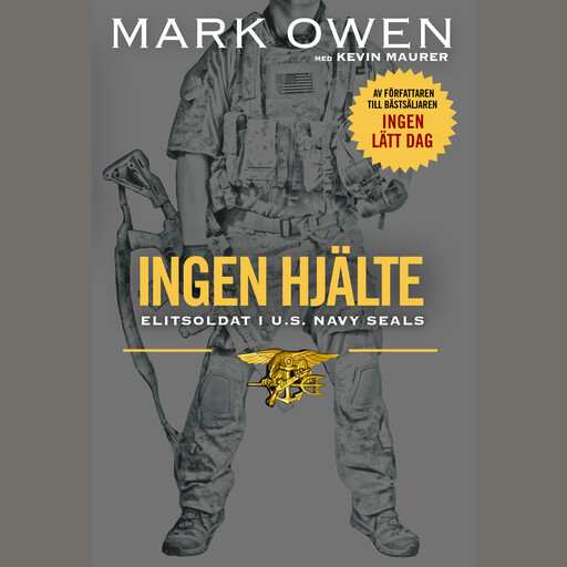 Ingen hjälte : Elitsoldat i U.S. Navy Seals, Mark Owen