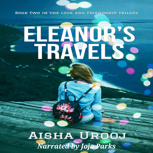 Eleanor's Travels, Aisha Urooj
