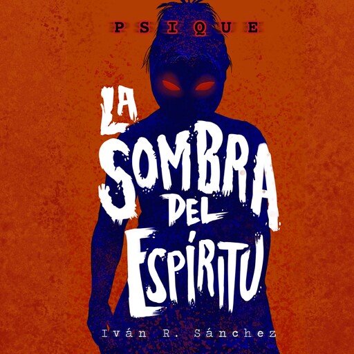 Psique "La sombra del espíritu", Iván R. Sánchez