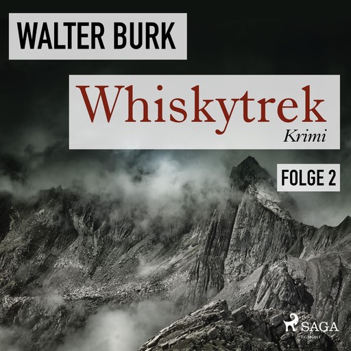 Whiskytrek, Folge 2 (Ungekürzt), Walter Burk