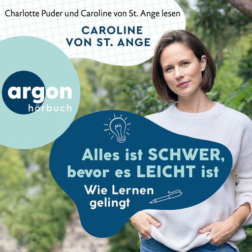 Alles ist schwer, bevor es leicht ist - Wie Lernen gelingt (Ungekürzte Lesung), Caroline von St. Ange