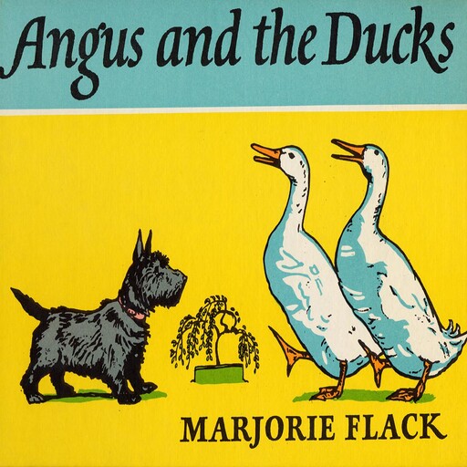 Angus and the Ducks, Marjorie Flack