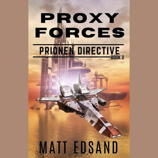 Proxy Forces, Matt Edsand