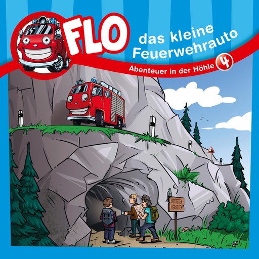 04: Abenteuer in der Höhle, Christian Mörken, Flo das kleine Feuerwehrauto