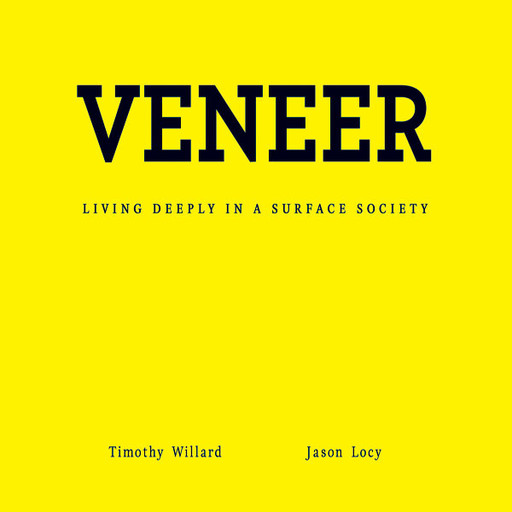 Veneer, Jason Locy, Timothy D. Willard