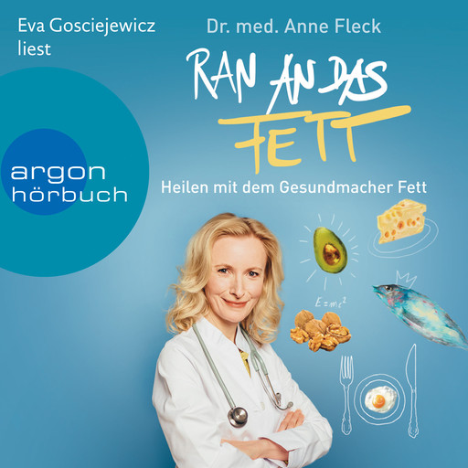 Ran an das Fett (Ungekürzte Lesung), Anne Fleck