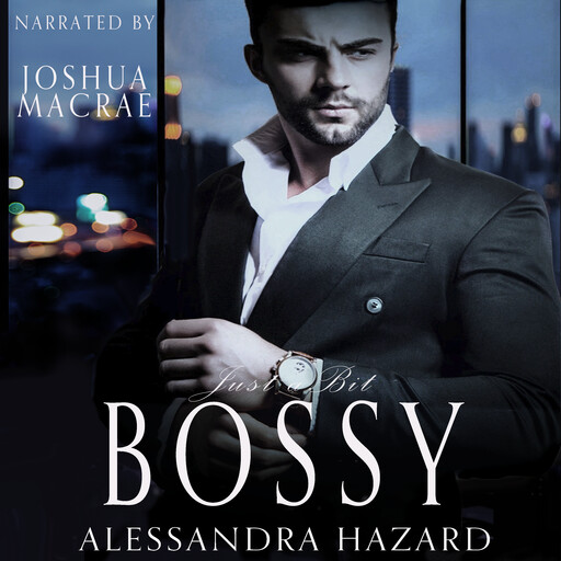 Just a Bit Bossy, Alessandra Hazard