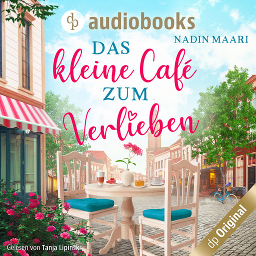 Das kleine Café zum Verlieben - Sweet Romance-Reihe, Band 3 (Ungekürzt), Nadin Maari