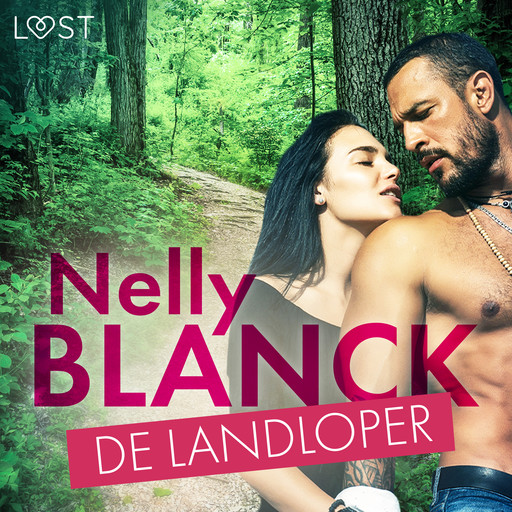 De landloper – Erotisch verhaal, Nelly Blanck