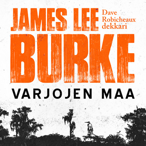 Varjojen maa, James Lee Burke