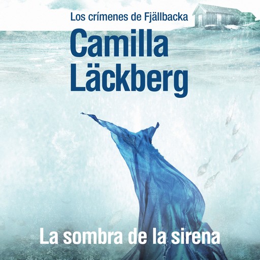 La sombra de la sirena, Camilla Läckberg