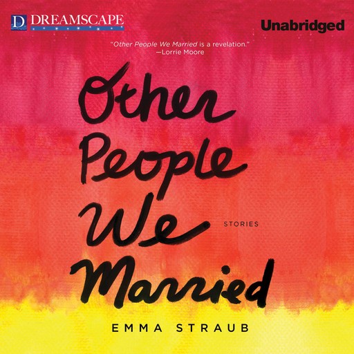 Other People We Married, Emma Straub