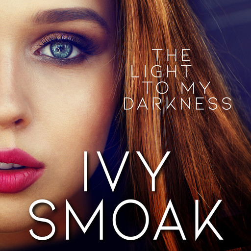 The Light to My Darkness, Ivy Smoak