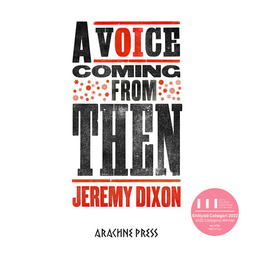 A Voice Coming From Then, Jeremy Dixon