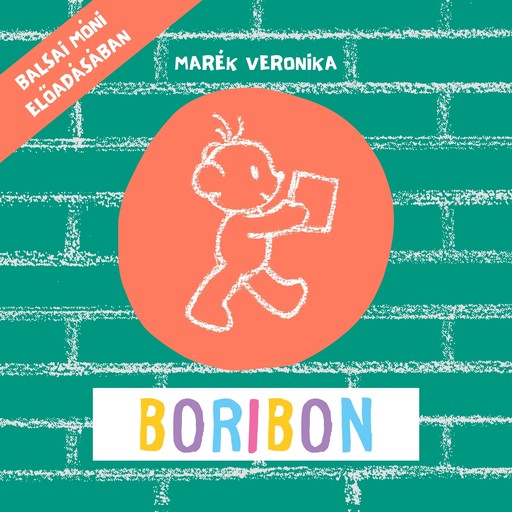 Boribon - Balsai Móni előadásában (Ungekürzt), Marék Veronika