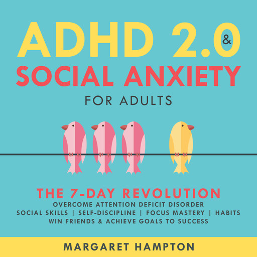 ADHD 2.0 & Social Anxiety for Adults, Margaret Hampton