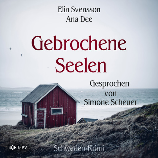 Gebrochene Seelen: Schweden Krimi (ungekürzt), Ana Dee, Elin Svensson