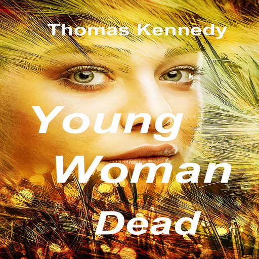 Young Woman Dead, Thomas Kennedy
