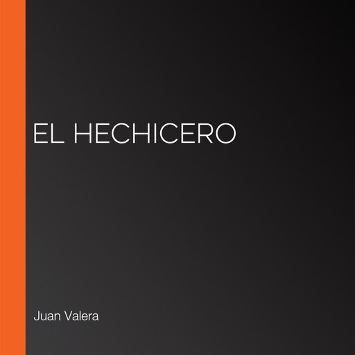 El Hechicero, Juan Valera